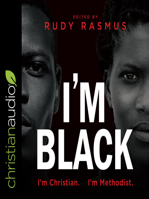 Title details for I'm Black I'm Christian I'm Methodist by Kellye A. Saunders - Available